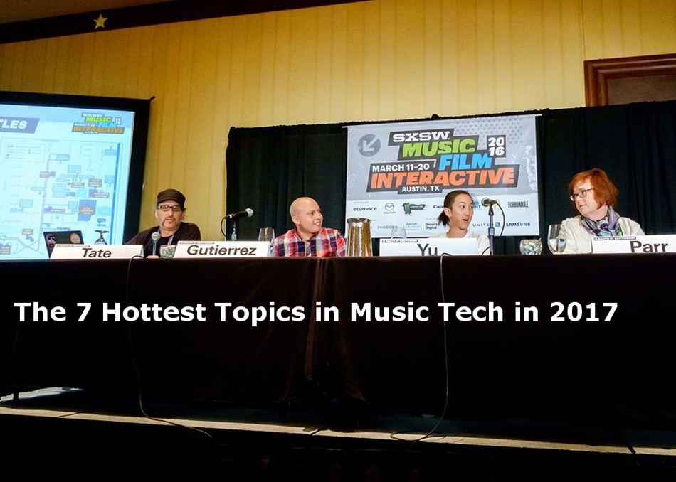 The 7 Hottest Topics of Music Tech in 2017