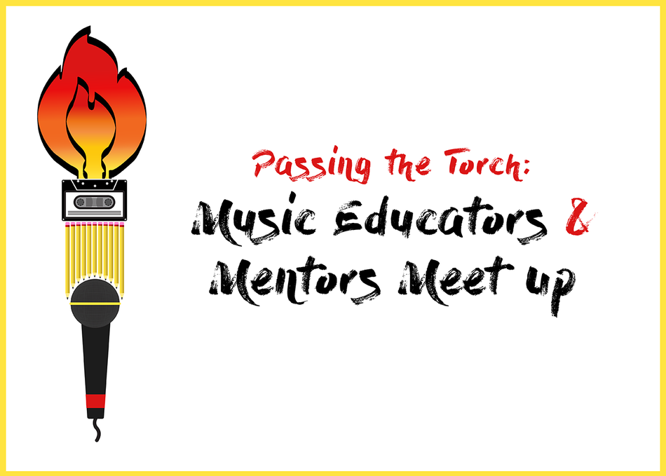 Passing the Torch: Music Educators & Mentors Meet Up