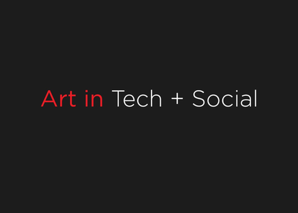 Art in Tech and Social Media Meet Up
