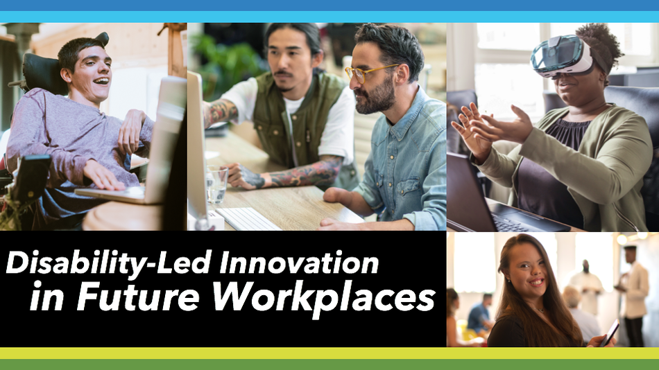 Disability-Led Innovation in Future Workplaces