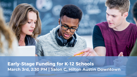 Early Stage Funding for K-12 Schools