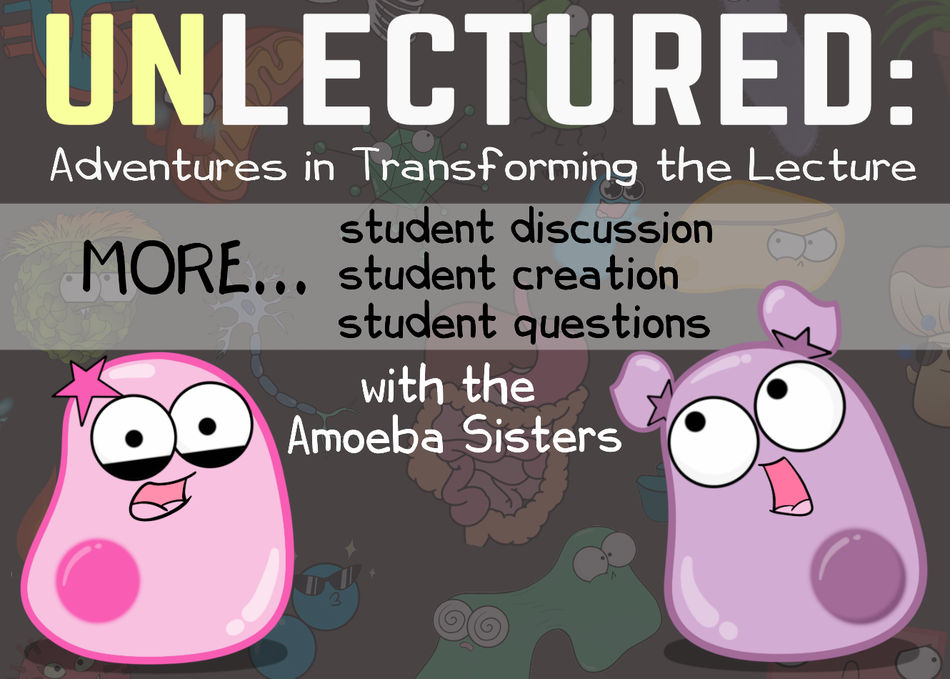 Unlectured: Adventures in Transforming the Lecture