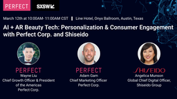 AI + AR Beauty Tech: Personalization & Consumer Engagement with Perfect Corp. and Shiseido