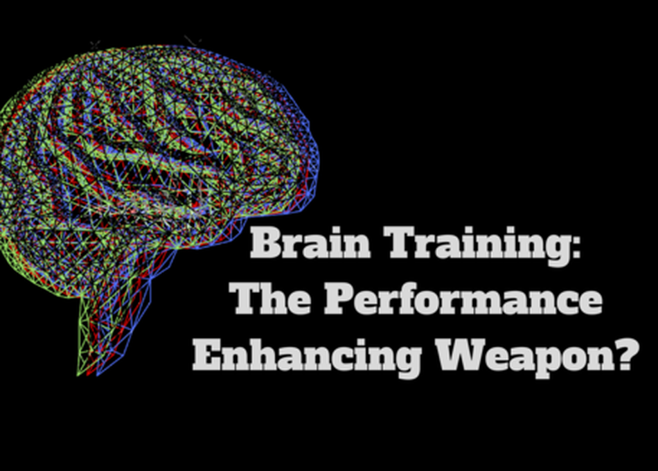 Brain Training: The Performance Enhancing Weapon?