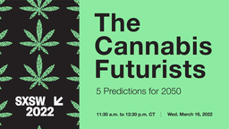 The Cannabis Futurists: 5 Predictions for 2050