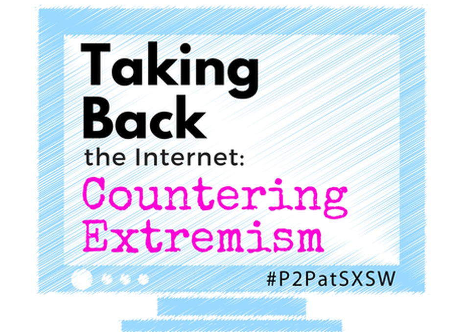 Taking Back the Internet: Countering Extremism