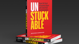 UNSTUCK: Lessons From Tech Innovators to Win in Business