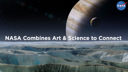NASA Combines Art & Science to Connect