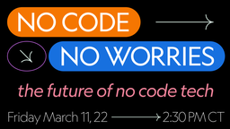No Code, No Worries: The Future of  No Code Tech