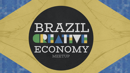 Brazil Creative Economy Meet Up
