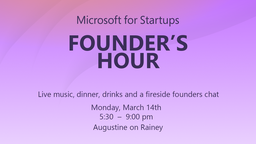 Founder’s Hour, brought to you by Microsoft for Startups