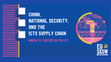 China, National Security, and the ICTS Supply Chain