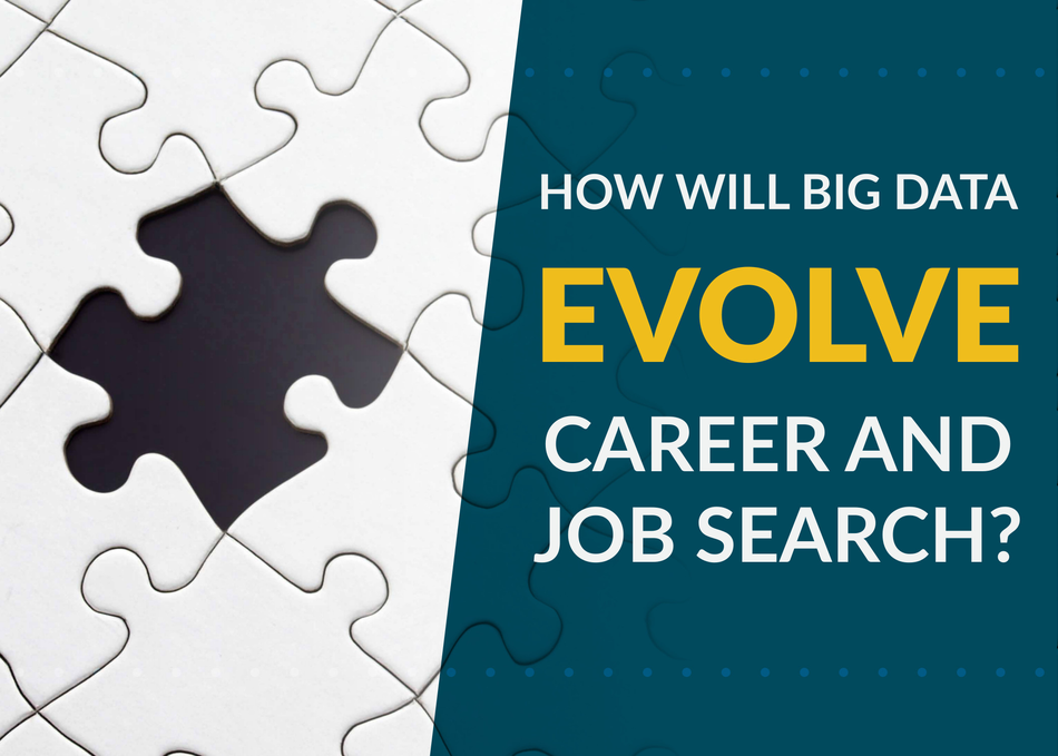 How Will Big Data Evolve Career and Job Search?