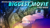 Revealing the Universe with the Biggest Movie ever Made