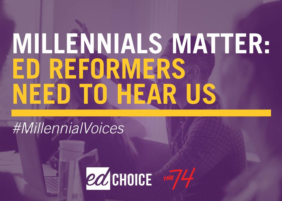 Millennials Matter: Ed Reformers Need to Hear Us