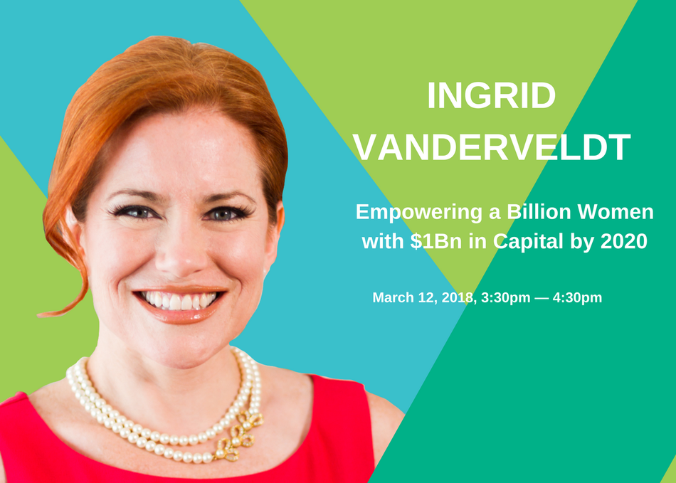 Empowering a Billion Women with $1B in Capital by 2020