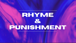 Rhyme And Punishment