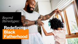 Beyond Stereotypes: Redefining Black Fatherhood