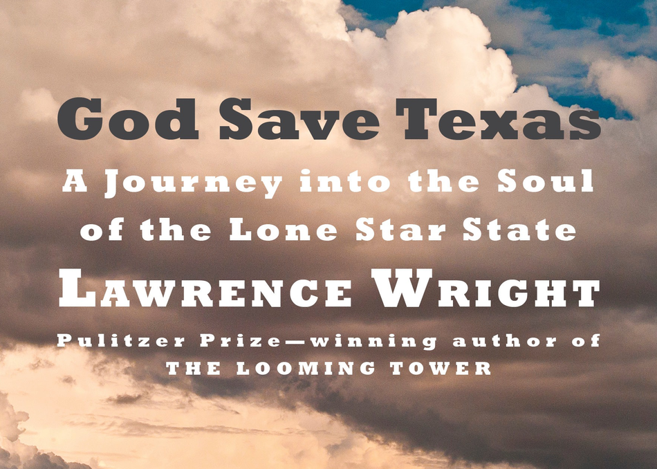 GOD SAVE TEXAS: The Lone Star State and America