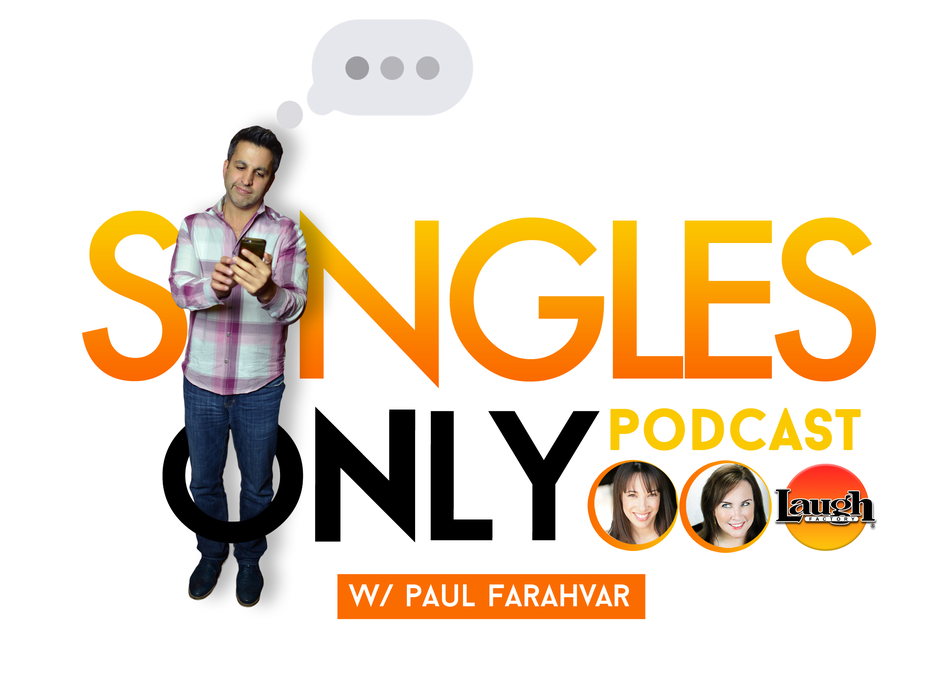 Singles Only Podcast with Paul Farahvar