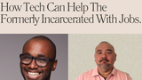 How Tech Can Help the Formerly Incarcerated With Jobs