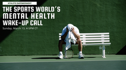 The Sports World’s Mental Health Wake-Up Call