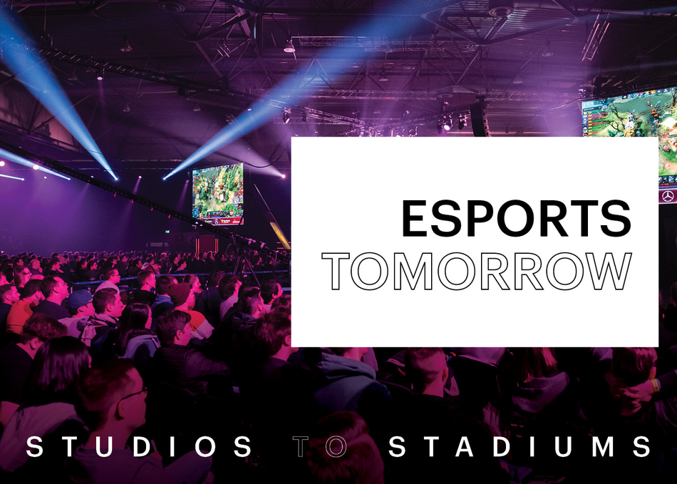 Playing Esports Tomorrow: Studios to Stadiums
