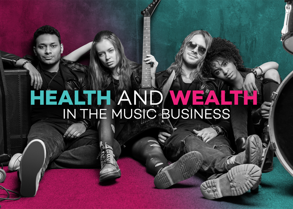 Health and Wealth in the Music Business