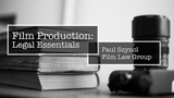 Film Production: Legal Essentials