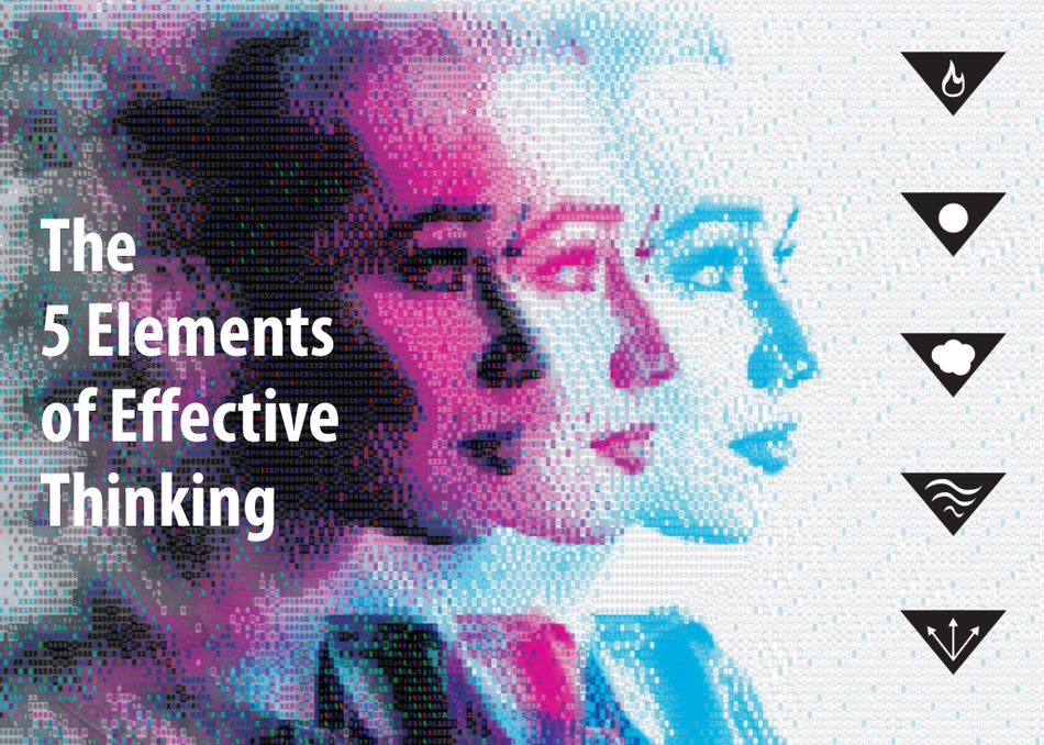 Five Elements of Effective Thinking