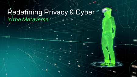 Redefining Privacy & Cyber Security in the Metaverse    