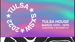 Tulsa + Fire in Little Africa Official SXSW House