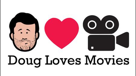 Doug Loves Movies (Live Podcast)