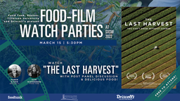 Food Film Watch Party: The Last Harvest