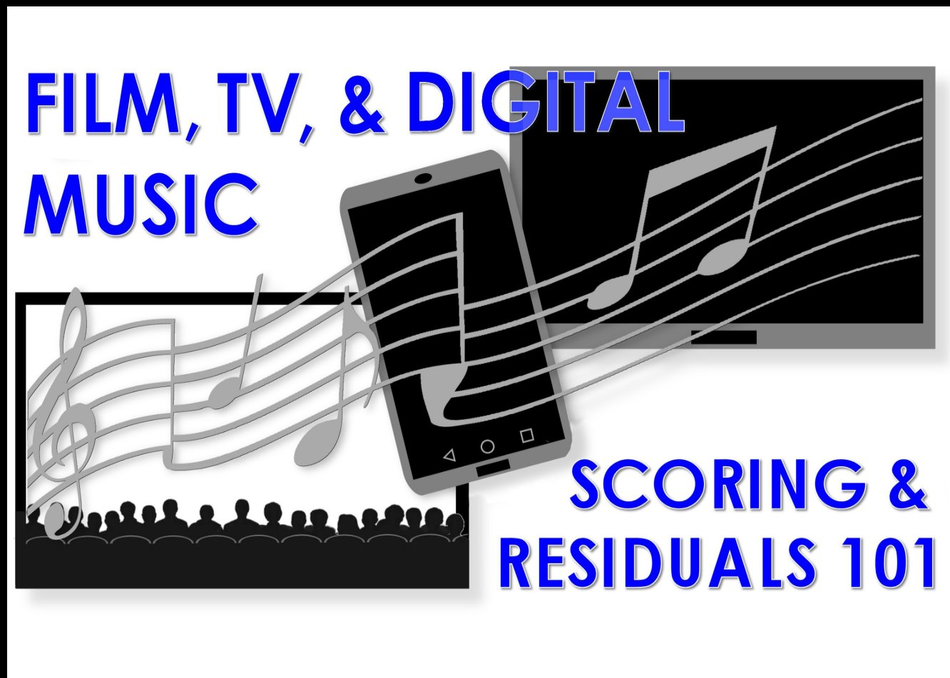 Film, TV & Digital Music: Scoring & Residuals 101
