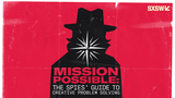 Mission Possible: The Spies’ Guide to Creative Problem Solving