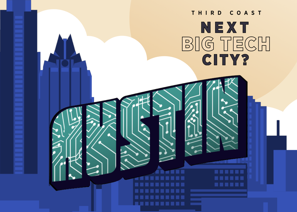 Third Coast: Can Austin Be The Next Big Tech City?