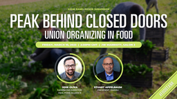 Peak Behind Closed Doors: Union Organizing in Food