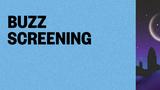 Buzz Screening 2