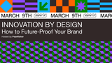 Innovation by Design: How to Future-Proof Your Brand