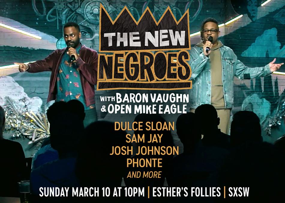 The New Negroes with Baron Vaughn and Open Mike Eagle 