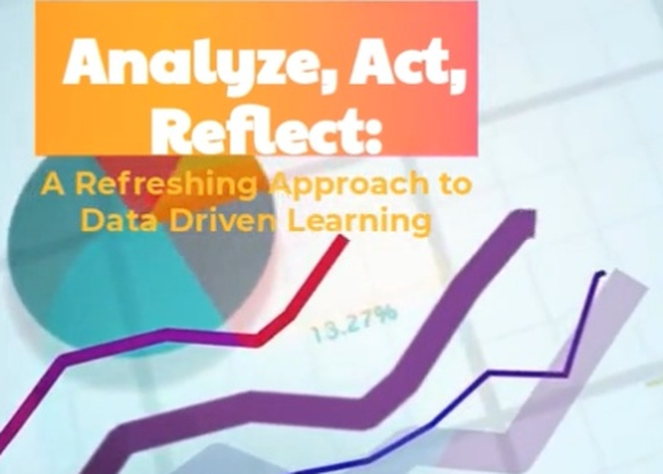Analyze Act Reflect: A Refreshed Approach to Data