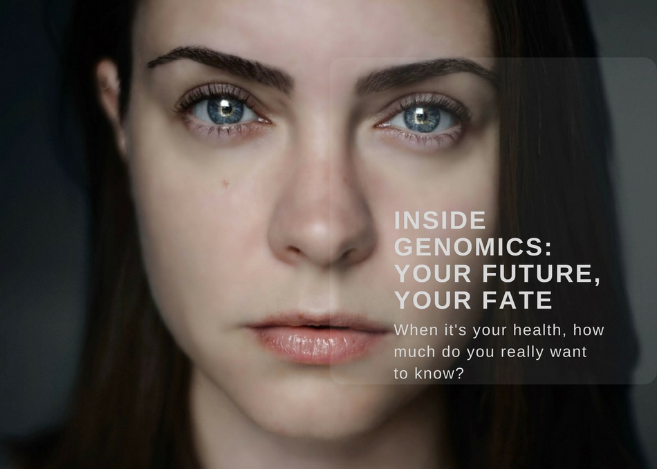 Inside Genomics: Your Future, Your Fate
