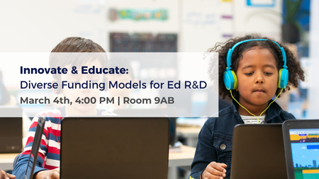 Innovate & Educate: Diverse Funding Models for Ed R&D