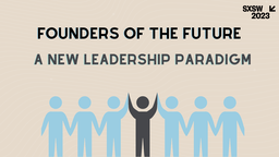 Founders of the Future: A New Leadership Paradigm