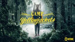 Camp Yellowjackets, Brought to you by Showtime® Presented By Showtime