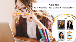 Make Your Best Practices for Online Collaboration