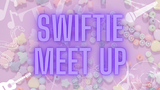 Swiftie Meet Up