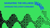 Navigating the Wellness Wave: Unveiling the Latest Consumer