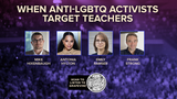 When Anti-LGBTQ Activists Target Teachers